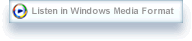 WindowsMedia Logo, Click here to listen in Windows Media Format